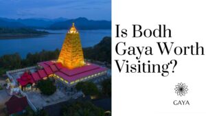 Is Bodh Gaya Worth Visiting?